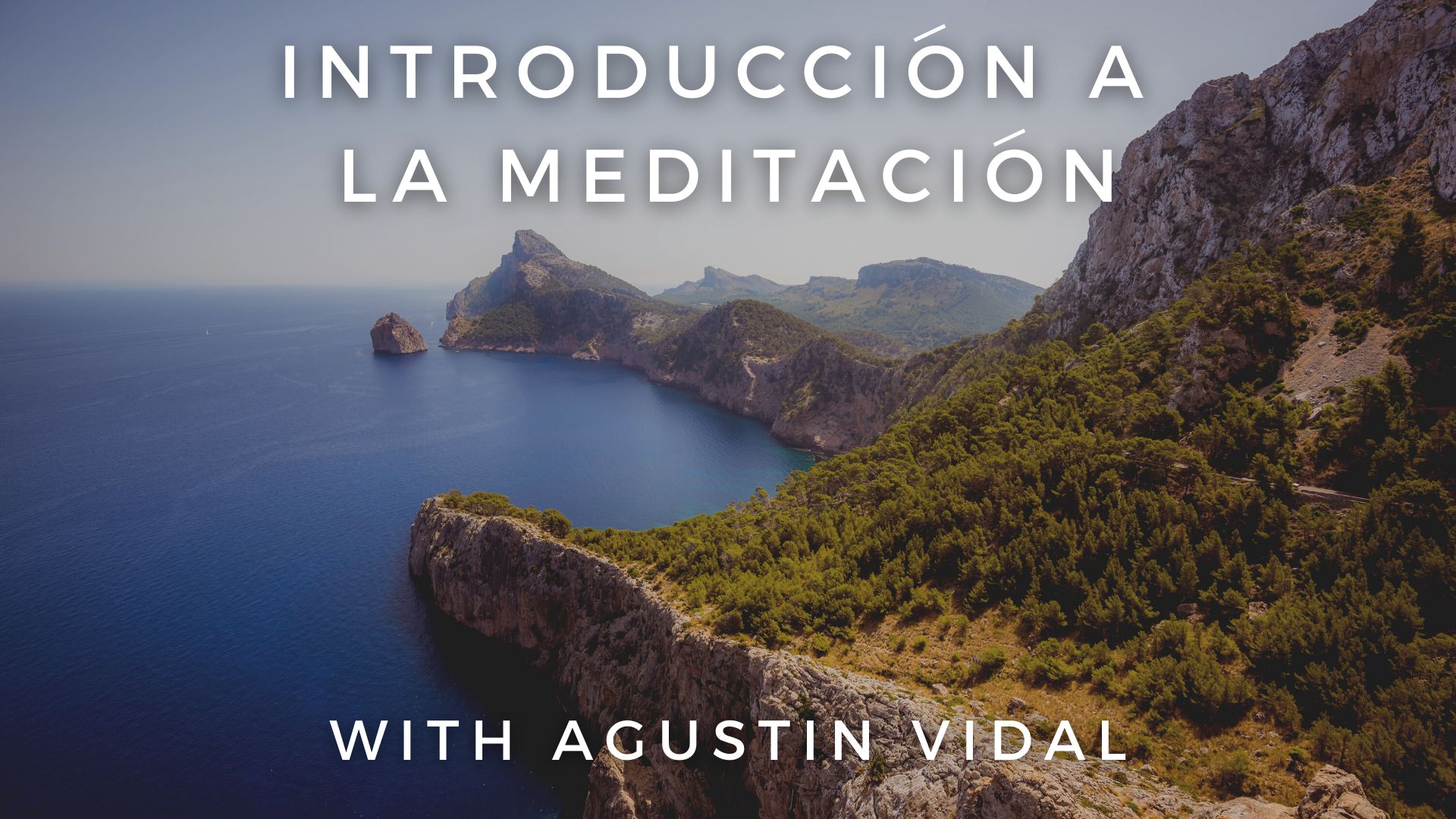 Introducción a la Meditación: Agustin Vidal 