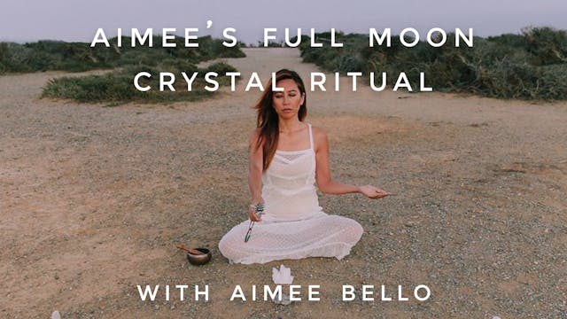 Aimee's Full Moon Crystal Ritual: Aim...