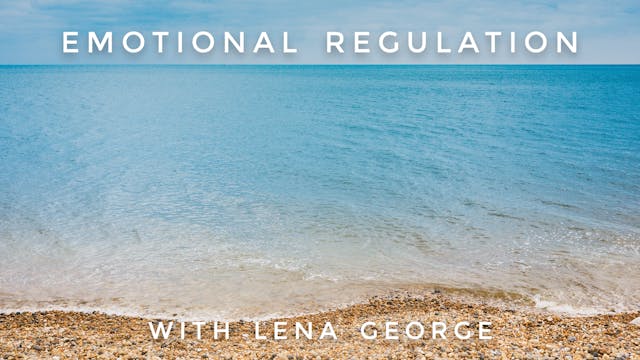 Emotional Regulation: Lena George