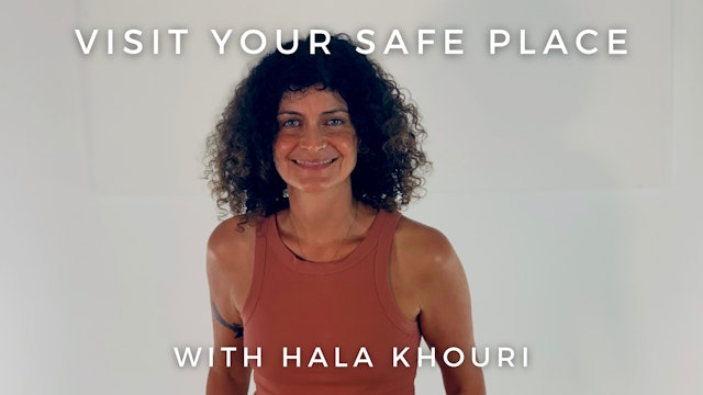 Visit Your Safe Place: Hala Khouri