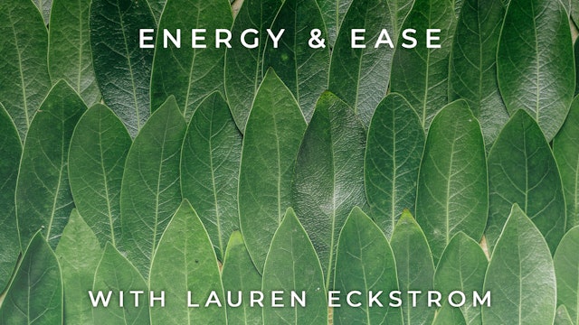 Energy & Ease: Lauren Eckstrom