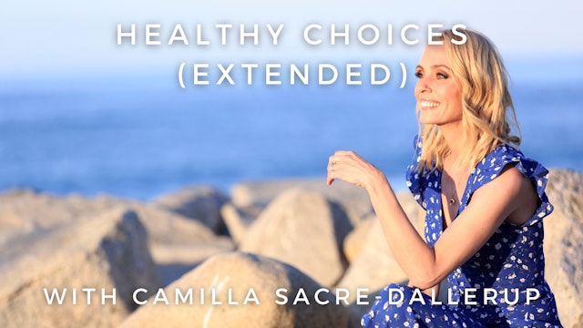 Healthy Choices (Extended): Camilla Sacre-Dallerup