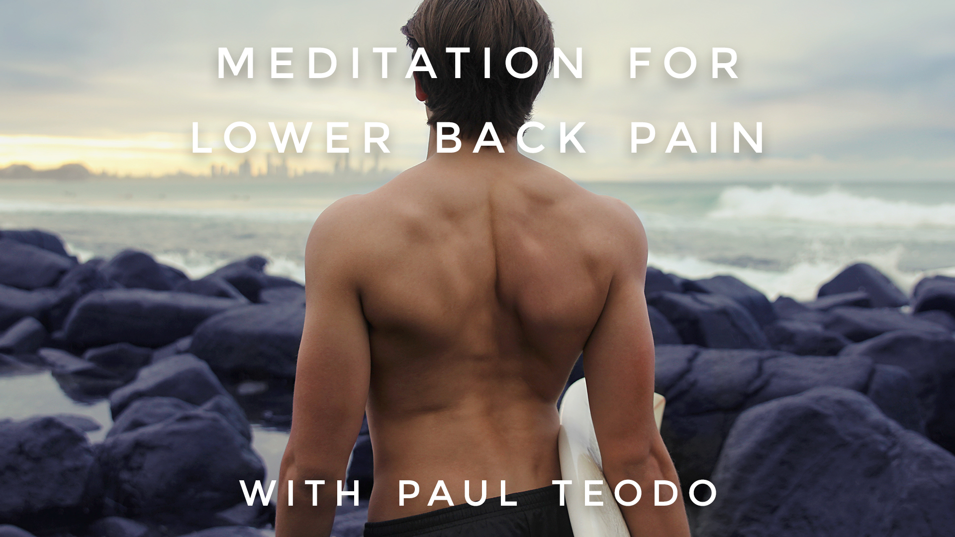 Meditation For Lower Back Pain: Paul Teodo