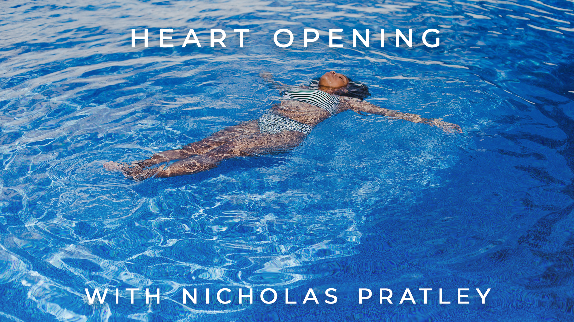 Heart Opening: Nicholas Pratley