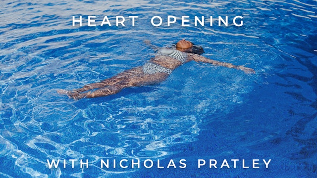 Heart Opening: Nicholas Pratley
