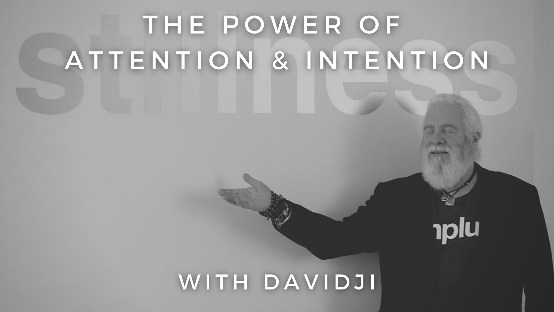 The Power of Attention & Intention: davidji