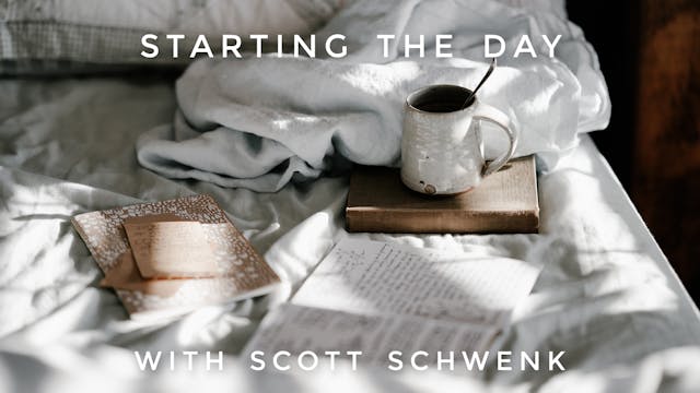 Starting the Day: Scott Schwenk