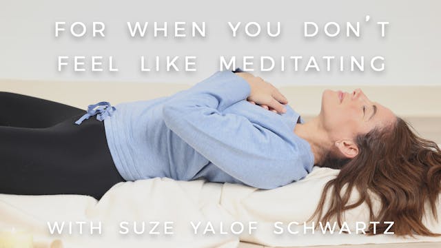 For When You Don't Feel Like Meditati...