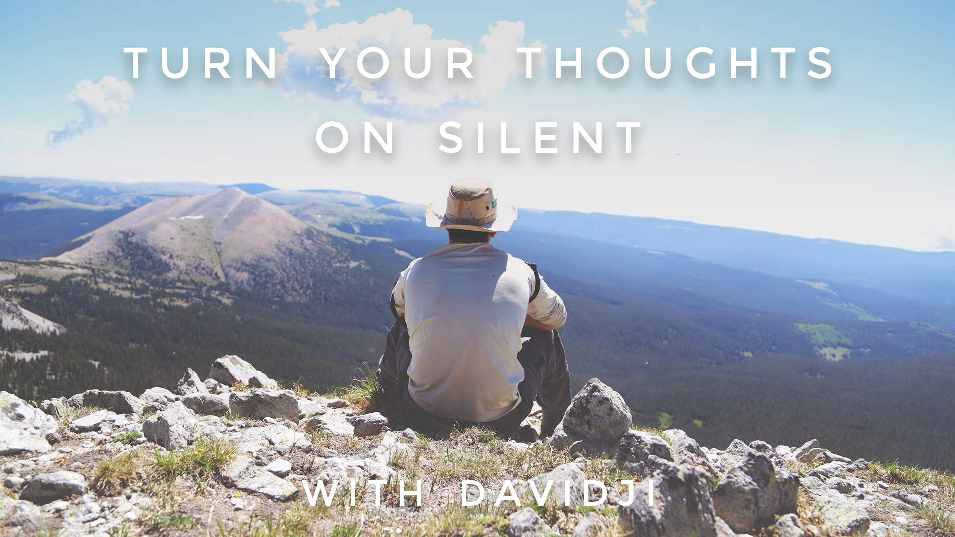 Turn Your Thoughts On Silent: davidji