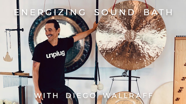 Energizing Sound Bath: Diego Wallraff