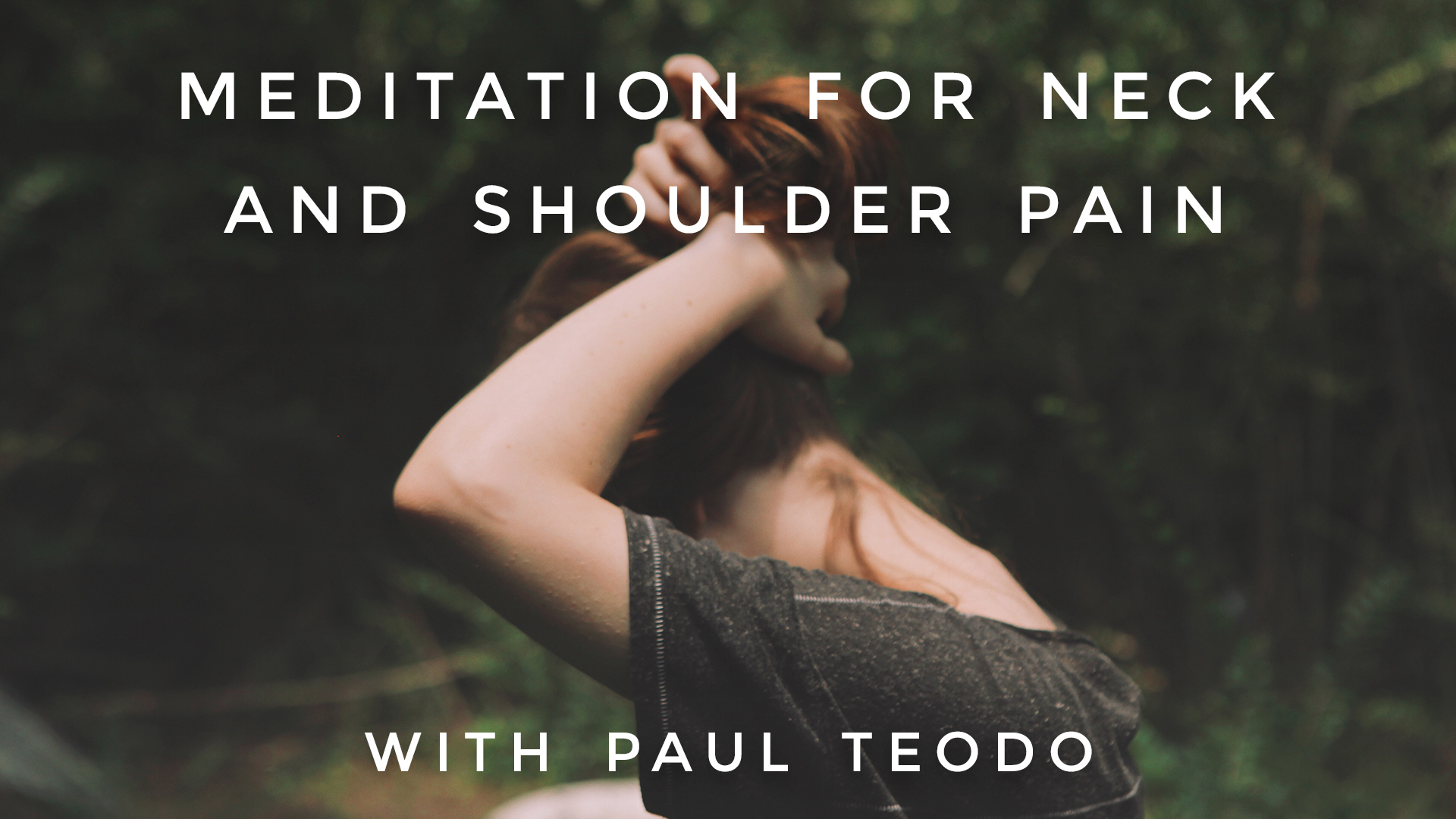 Meditation For Neck And Shoulder Pain: Paul Teodo