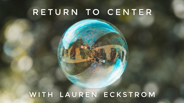 Return to Center: Lauren Eckstrom