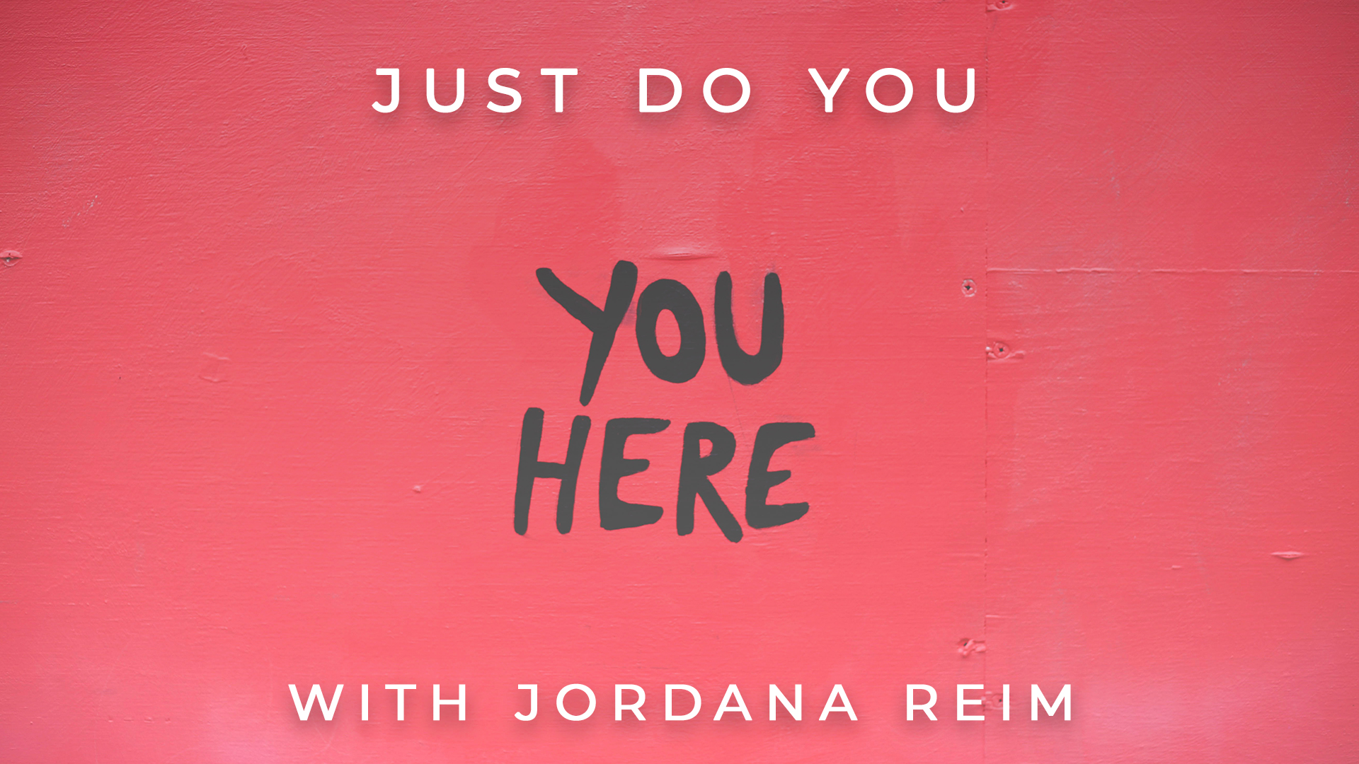 Just Do You: Jordan Reim