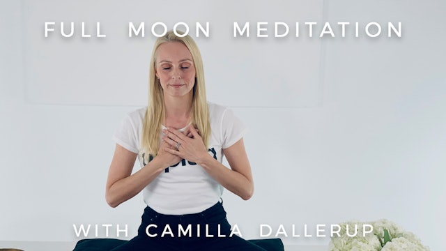Full Moon Meditation: Camilla Sacre-Dallerup
