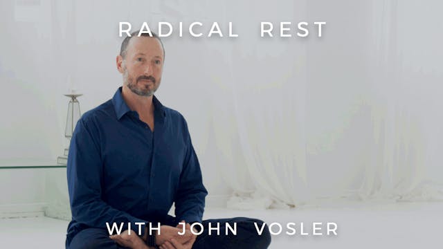 Radical Rest: John Vosler