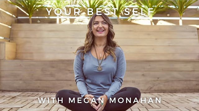Your Best Self: Megan Monahan