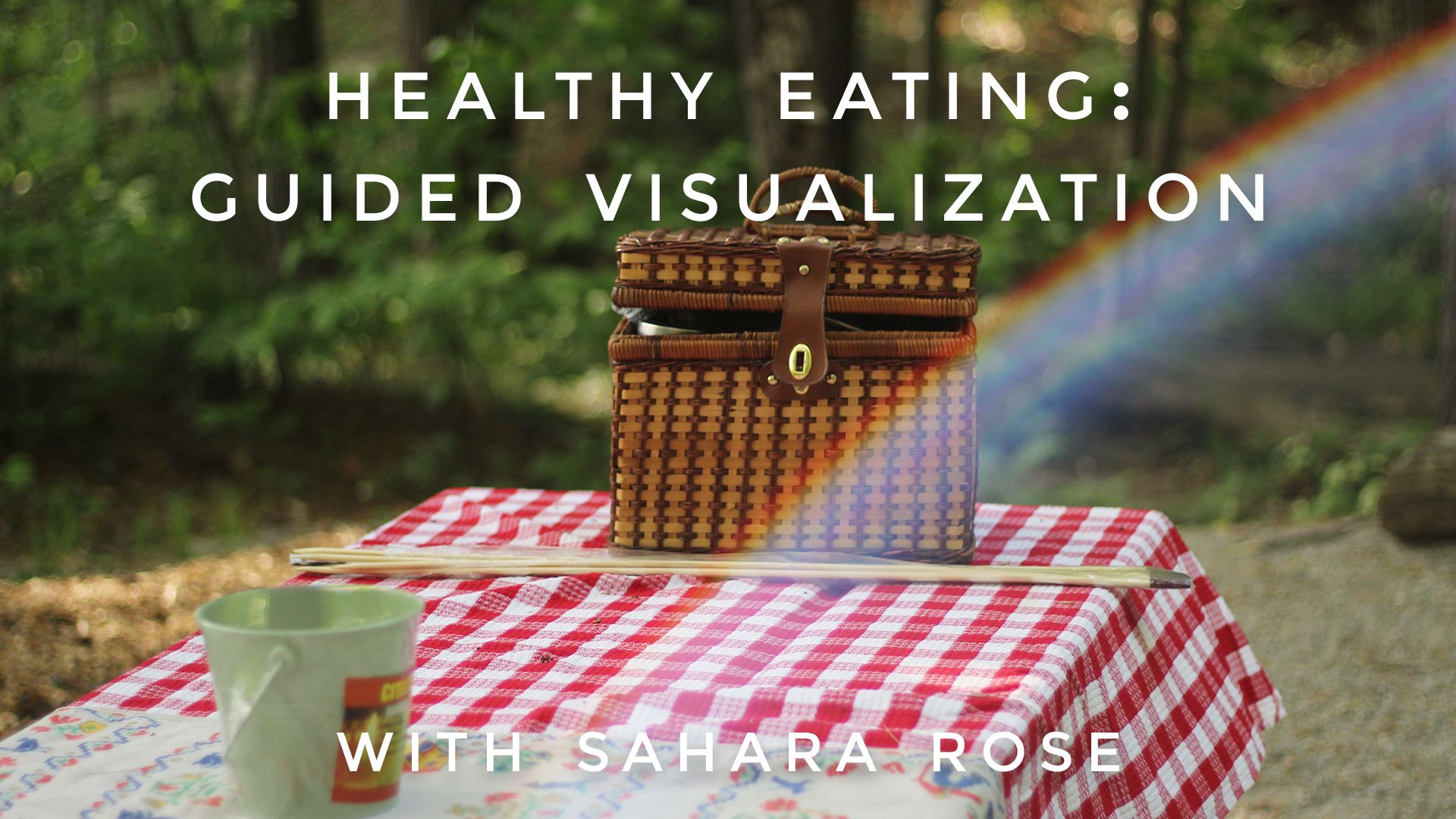 Healthy Eating Guided Visualization: Sahara Rose
