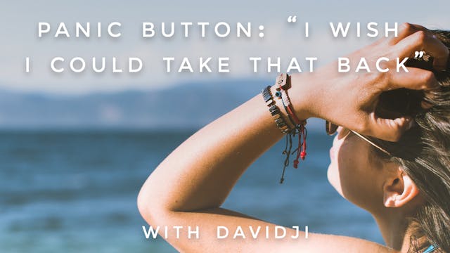 "I Wish I Could Take That Back": davidji