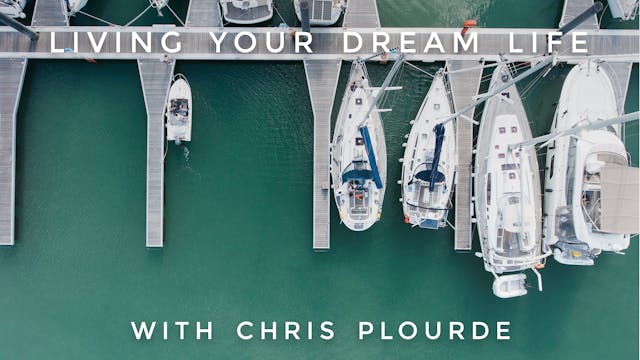 Living Your Dream Life: Chris Plourde