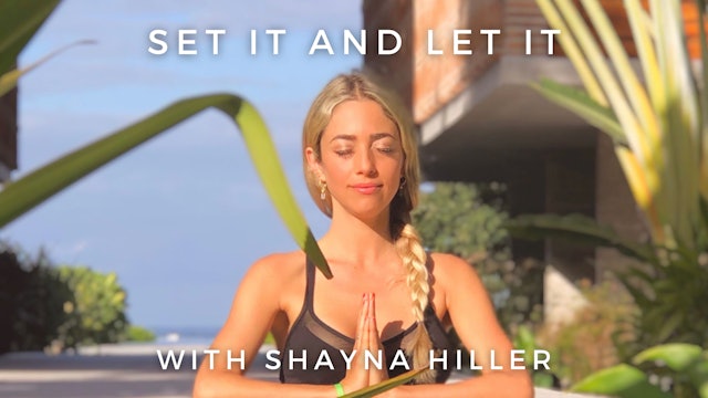 Set It and Let It: Shayna Hiller