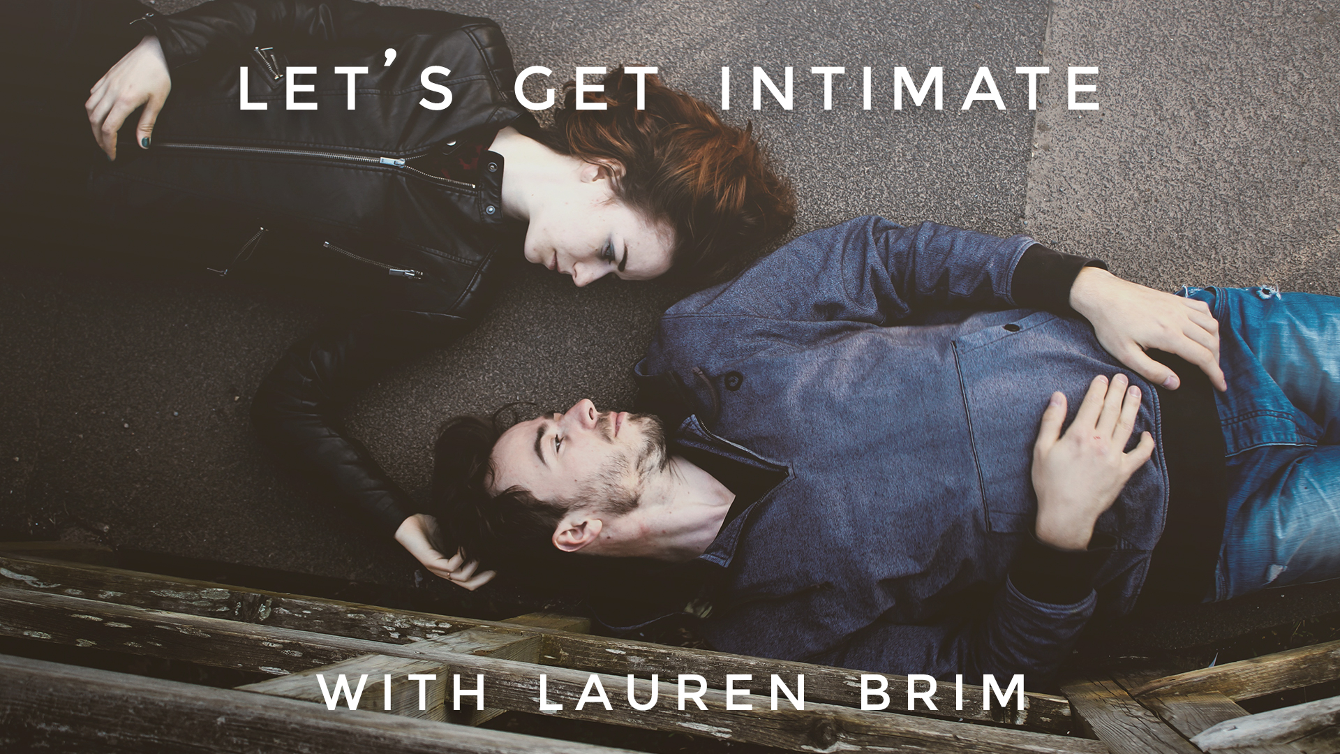 Let's Get Intimate: Lauren Brim