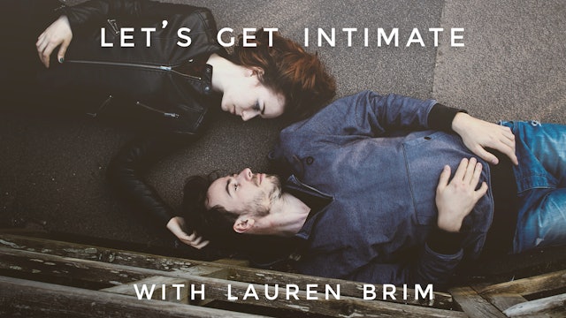 Let's Get Intimate: Lauren Brim