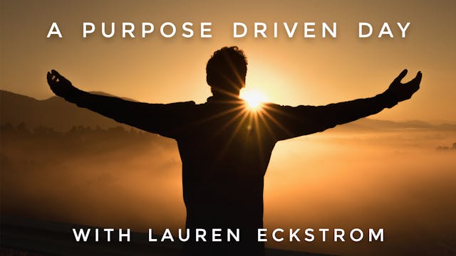 A Purpose Driven Day: Lauren Eckstrom