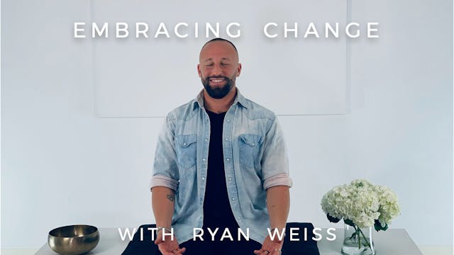 Embracing Change: Ryan Weiss