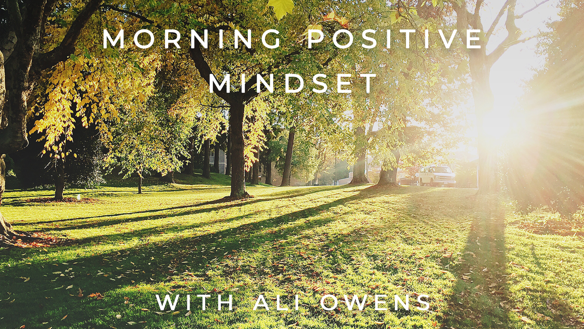Morning Positive Mindset: Ali Owens