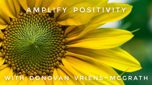 Amplify Positivity: Donovan Vriens-Mc...