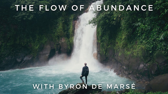 The Flow of Abundance: Byron de Marsé 