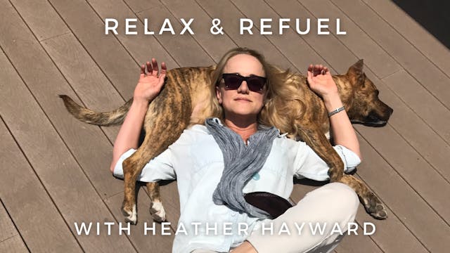 Relax & Refuel: Heather Hayward