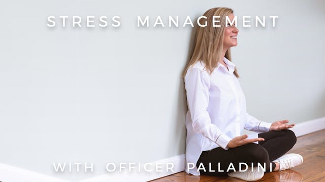 Stress Management: Officer Palladini 