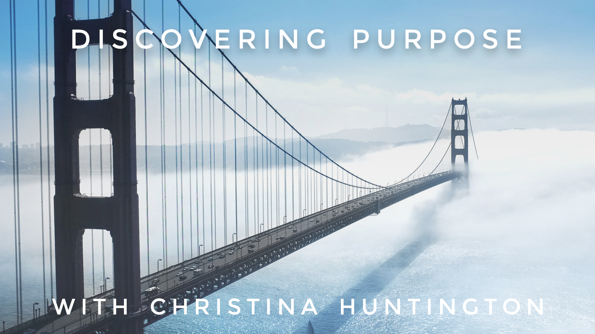 Discovering Purpose: Christina Huntington