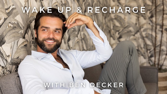 Wake Up & Recharge: Ben Decker