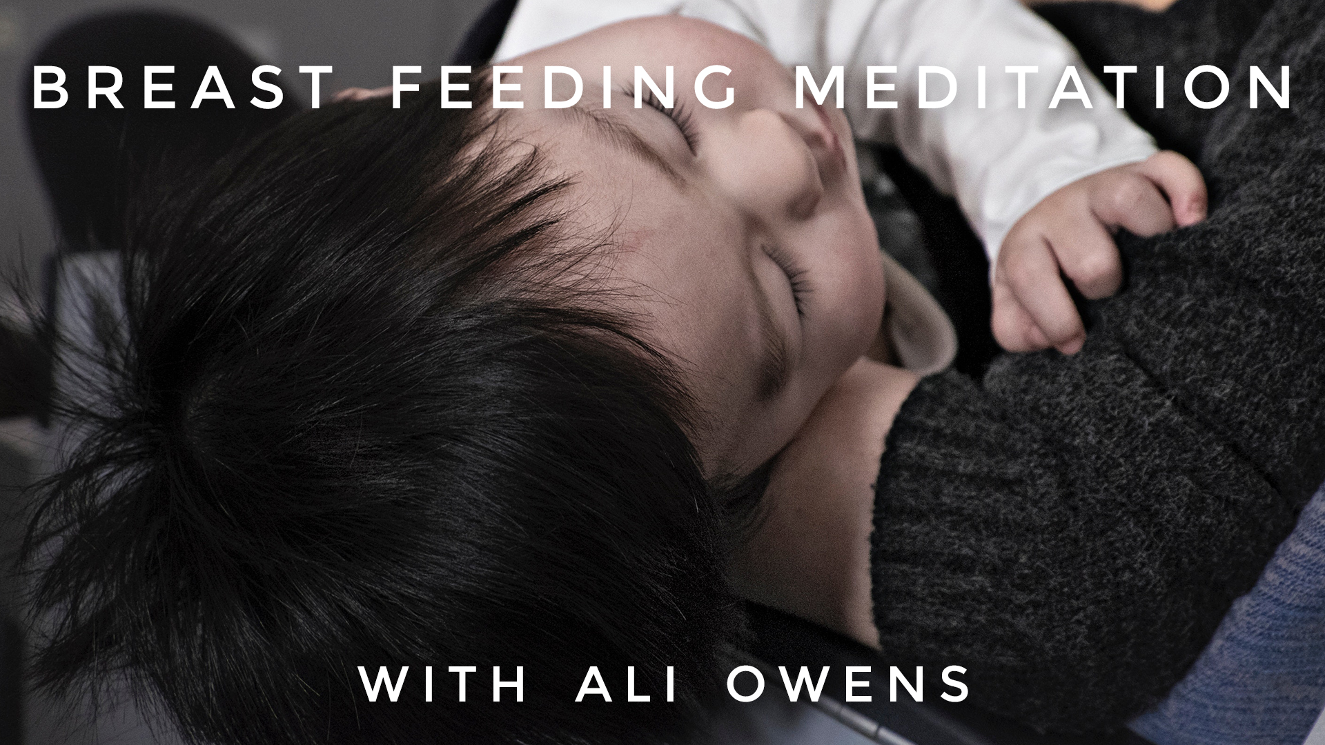 Breast Feeding Meditation: Ali Owens