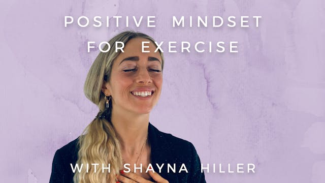 Positive Mindset For Exercise: Shayna...