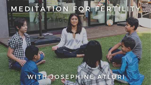 Meditation for Fertility: Josephine A...