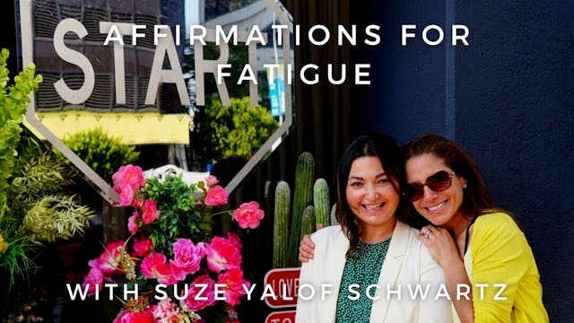 Affirmations for Fatigue: Suze Yalof ...