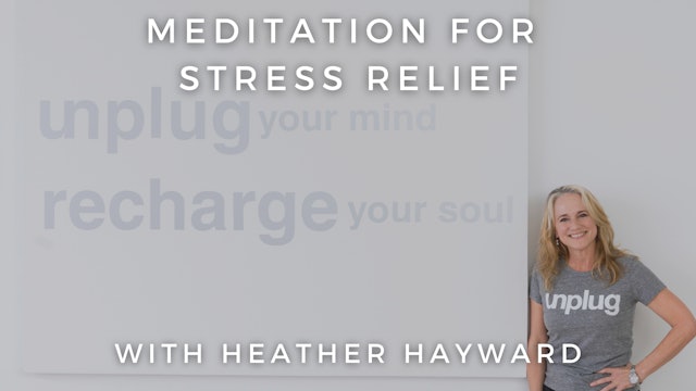 Meditation for Stress Relief: Heather Hayward