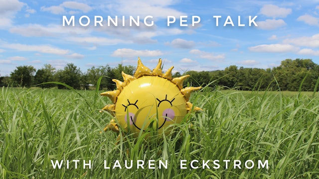 Morning Pep Talk: Lauren Eckstrom