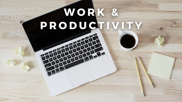 WORK & PRODUCTIVITY