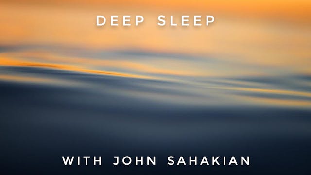 Deep Sleep: John Sahakian