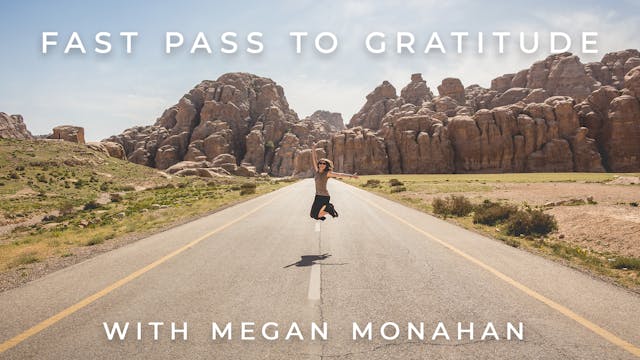 Fast Pass to Gratitude: Megan Monahan