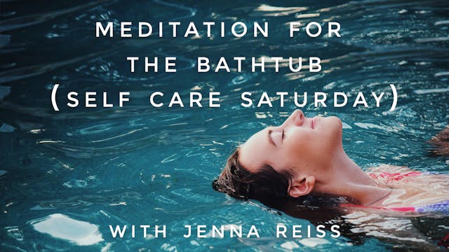 Meditation For the Bathtub (Self Care...