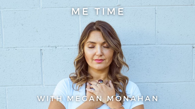 Me Time: Megan Monahan
