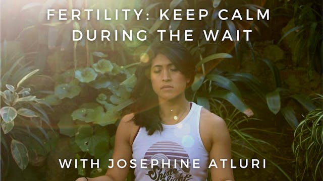 Fertility: Keep Calm During the Wait:...