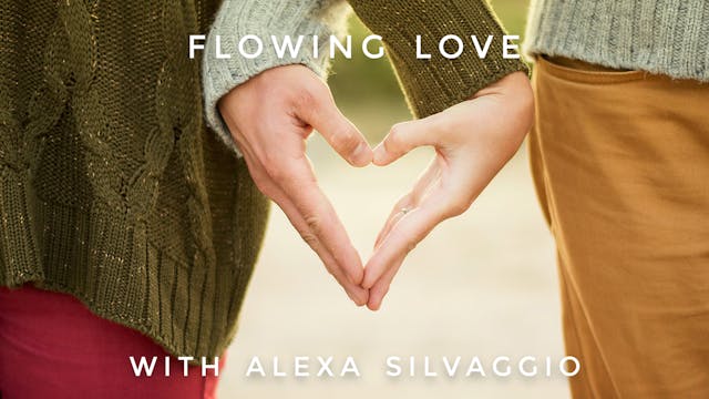 Flowing Love: Alexa Silvaggio