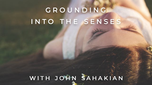 Grounding into the Senses: John Sahakian