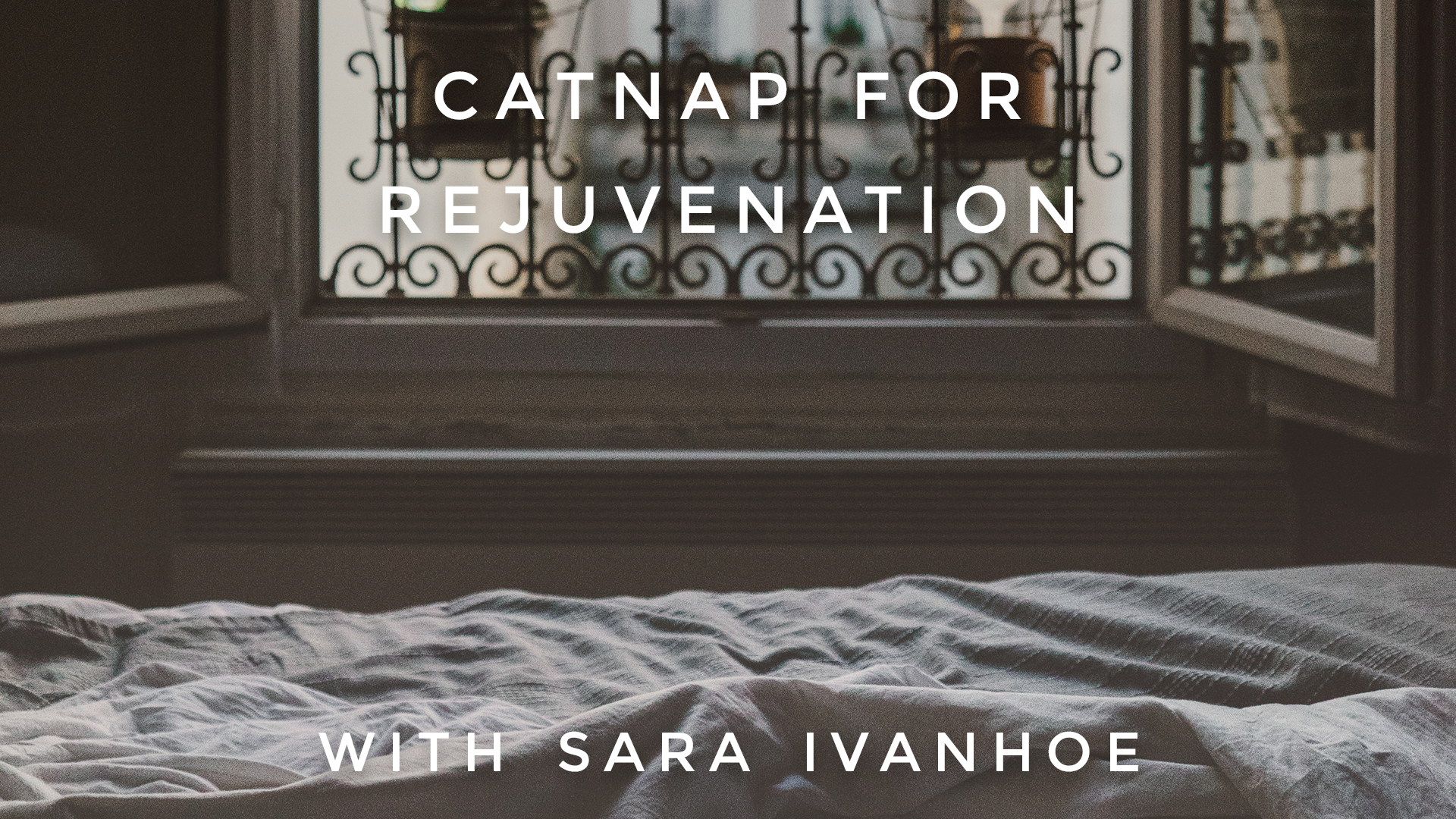 Catnap For Rejuvenation: Sara Ivanhoe